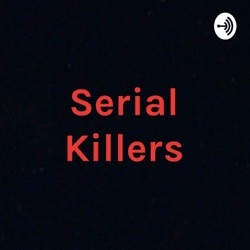 Serial Killers