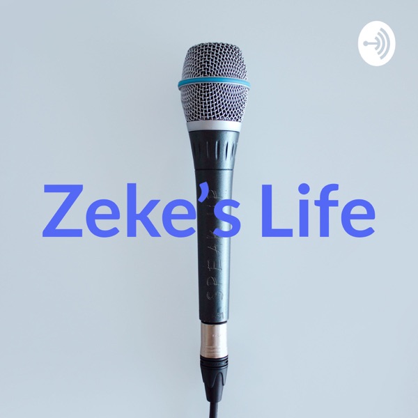 Zeke's Life Artwork