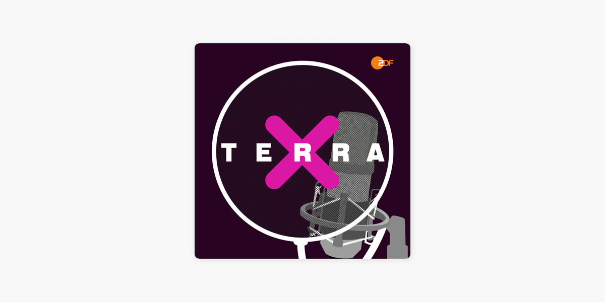 terra x der podcast auf apple podcasts