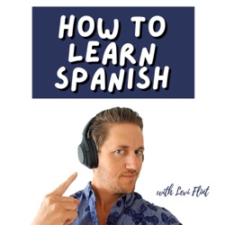 0: An Introduction to How to Learn Spanish