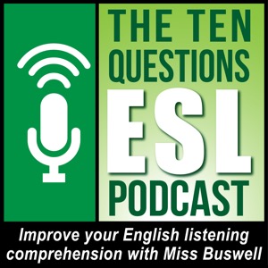 Ten Questions ESL Podcast