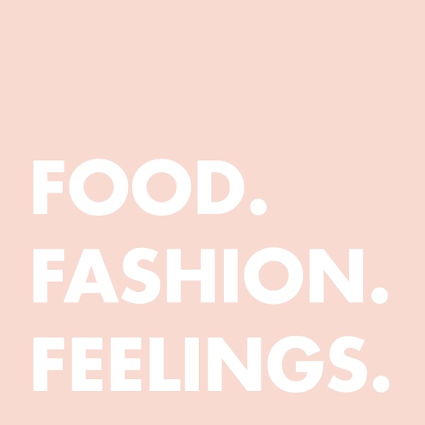 Food. Fashion. Feelings. Artwork
