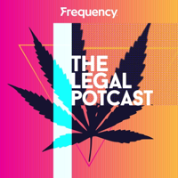 The Legal Potcast podcast