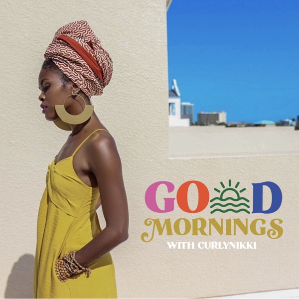 Go(o)d Mornings with CurlyNikki Artwork