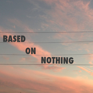 Based on Nothing podcast