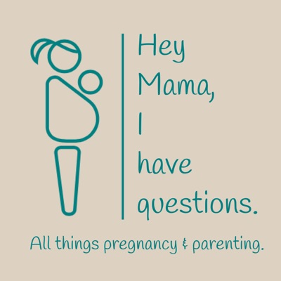 Hey Mama, I have questions. Hey Mama, I have questions.