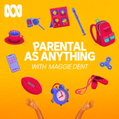 Parental As Anything, with Maggie Dent - ABC Radio