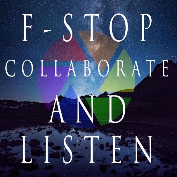 F-Stop Collaborate and Listen