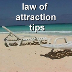 Law of Attraction Tips