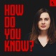 How do you know? by Andra Zaharia