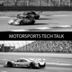 Motorsports Tech Talk