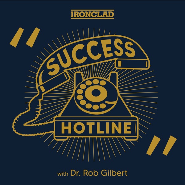 Success Hotline With Dr. Rob Gilbert Artwork