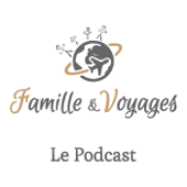 Famille & Voyages, le podcast - Stéphanie Cordier