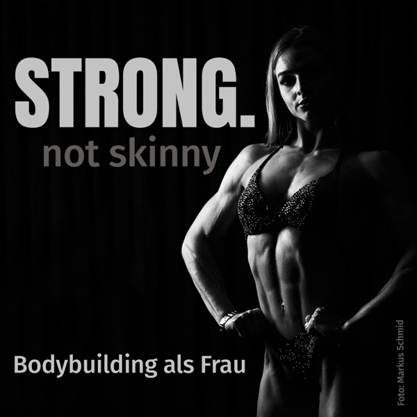 Strong not skinny – Bodybuilding als Frau