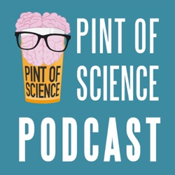 Pint of Science Podcast E7: Professor Sheena Cruickshank - Immunologist & Microbiome enthusiast