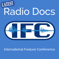 IFC Podcast -Latest Radio Docs podcast