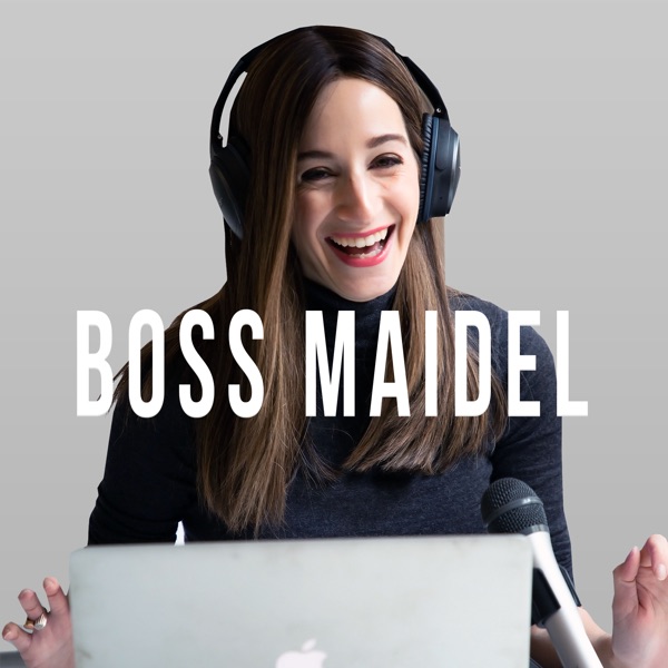 Boss Maidel Podcast