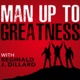 Man Up To Greatness | The Podcast For Entrepreneurs 