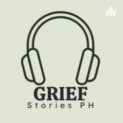 Episode 2 - What is GRIEF | Ano ang DALAMHATI?