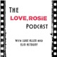 The Love, Rosie Podcast