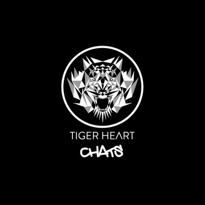 Tiger Heart Chats Tiger Heart Chats
