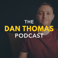 The Dan Thomas Podcast podcast