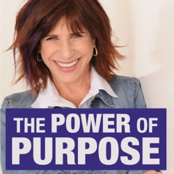 The Power of Purpose Podcast with Judy Carter