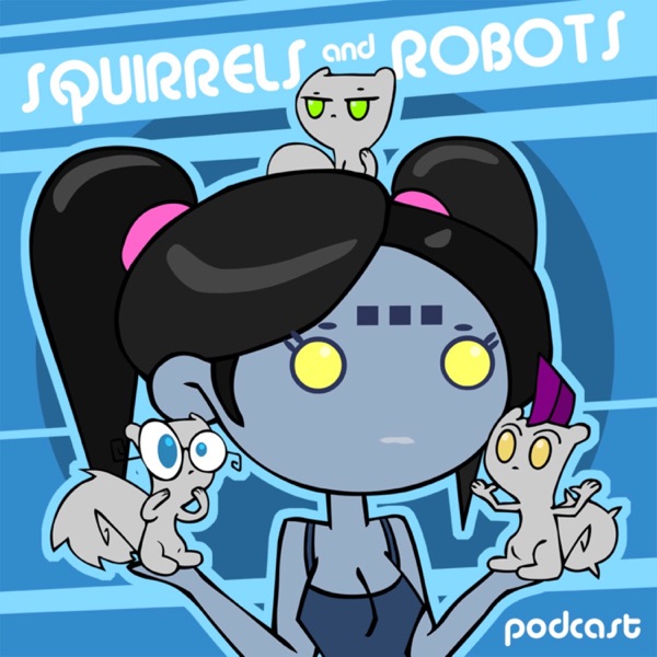 Squirrels & Robots (Foamy The Squirrel)