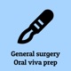 General surgery oral viva prep