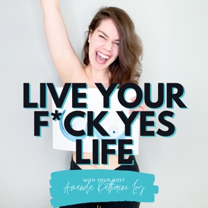 Live Your F*ck Yes Life