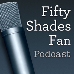 Fifty Shades Fan Podcast