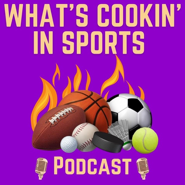 What's Cookin' in Sports Podcast Artwork