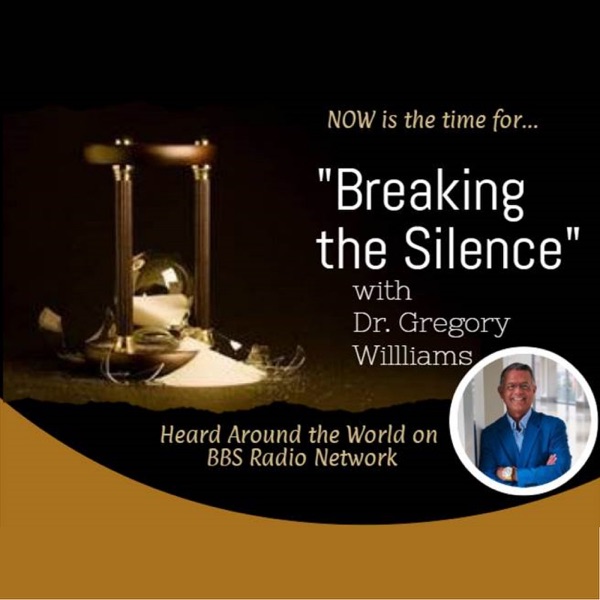 Breaking the Silence with Dr. Gregory Williams Image