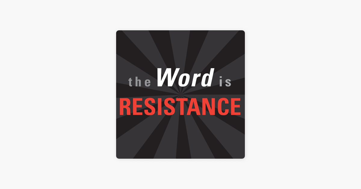 the-word-is-resistance-on-apple-podcasts