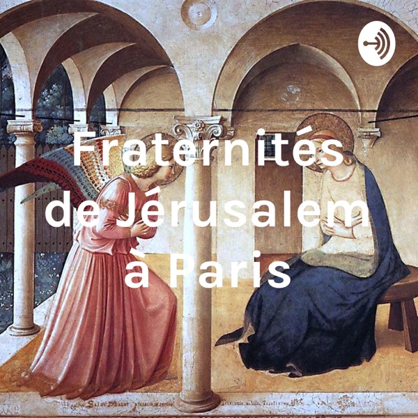 Fraternités de Jérusalem à Paris