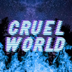 Cruel World Podcast