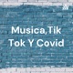 Sobre musica más escuchada , tik tok y covid