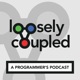 Loosely Coupled Podcast
