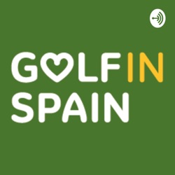 Podcasts Golf in Spain ®- 