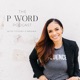 The "P" Word Podcast