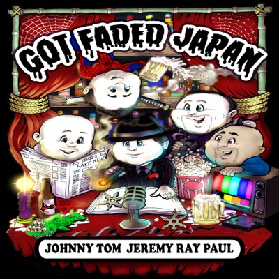 Got Faded Japan Got Faded Japan