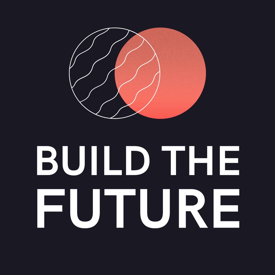 Build The Future Lyssna Här Poddtoppen Se Build The Future Lyssna Här Poddtoppen Se
