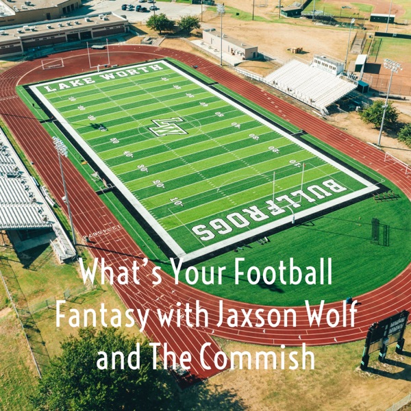 What's Your Football Fantasy with Jaxson Wolf and The Commish Artwork