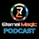 Eternal Magic Podcast