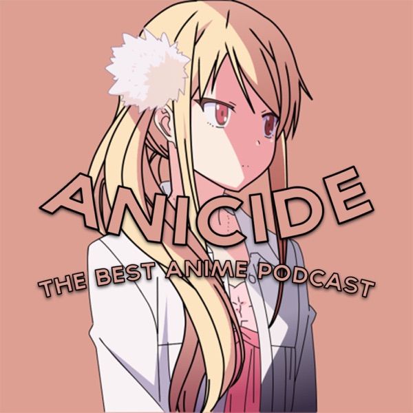 Anicide - Anime Podcast Artwork