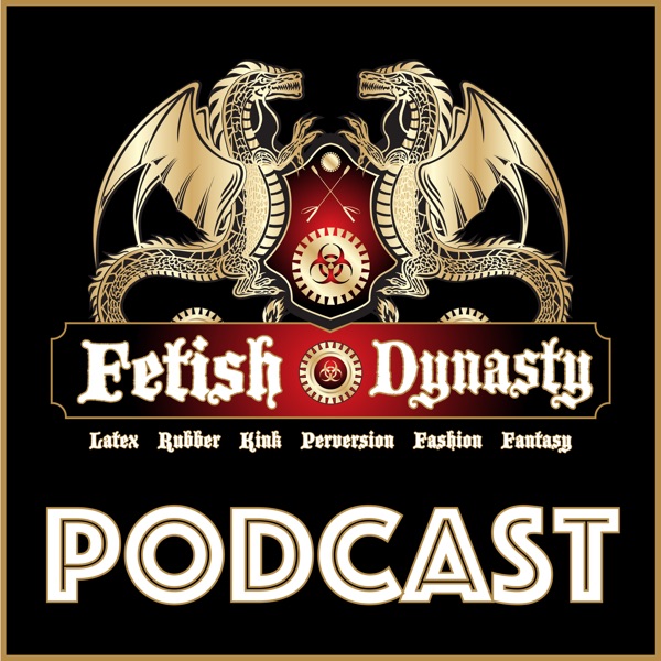 Fetish Dynasty Podcast Artwork