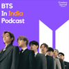 BTS In India Podcast - Creators Journal