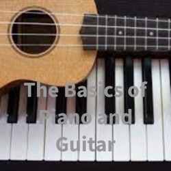 The Basics of Piano and Guitar🎹🎸