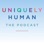 Uniquely Human: The Podcast