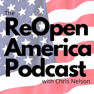 The ReOpen America Podcast The ReOpen America Podcast